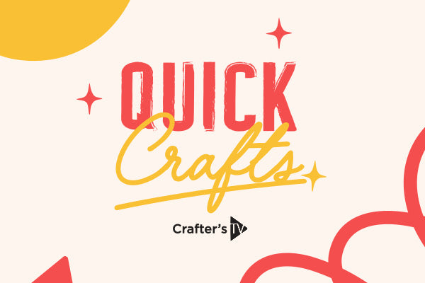 Quick Crafts - 05-05-2026