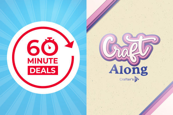60 Minute Deals & Craft Along - 26-02-2025