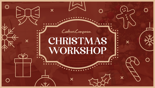 Crafter's Christmas Workshop: Cards For The Whole Family - 07-09-2026
