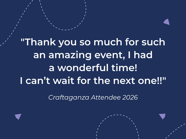Craftaganza: Dallas, TX Saturday 1st - Sunday 2nd May 2027