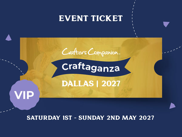 Craftaganza: Dallas, TX Saturday 1st - Sunday 2nd May 2027 VIP