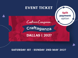 Craftaganza: Dallas, TX Saturday 1st - Sunday 2nd May 2027 (Payment 1/3)