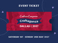 Craftaganza: Dallas, TX Saturday 1st - Sunday 2nd May 2027