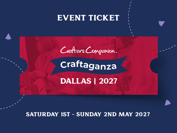Craftaganza: Dallas, TX Saturday 1st - Sunday 2nd May 2027