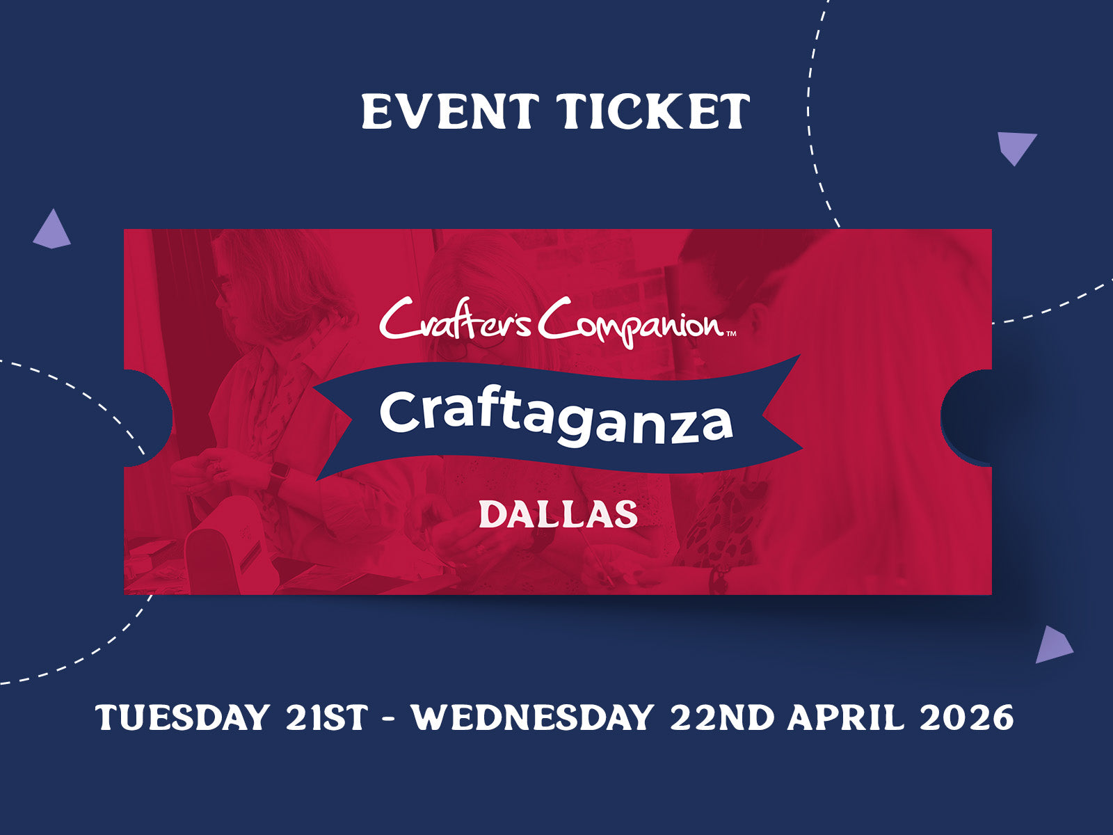 Craftaganza: Dallas, TX Tuesday 21st - Wednesday 22nd April 2026